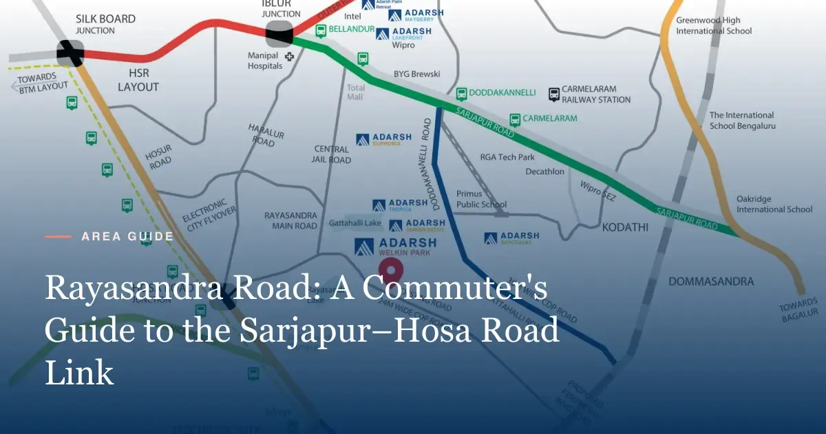Developer's location map of Adarsh Welkin Park showing Rayasandra Road, Sarjapur Road and Hosa Road, Bengaluru